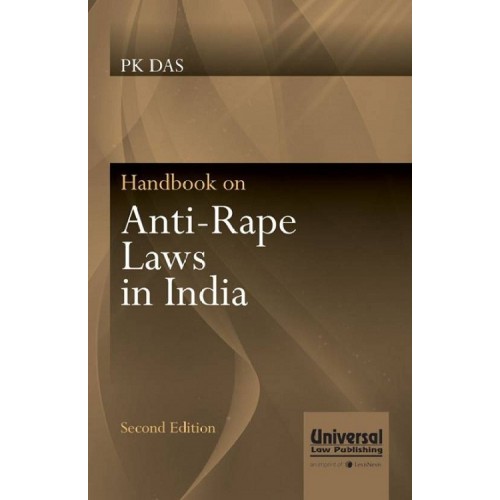 Universal's Handbook On Anti-Rape Laws in India by PK Das 